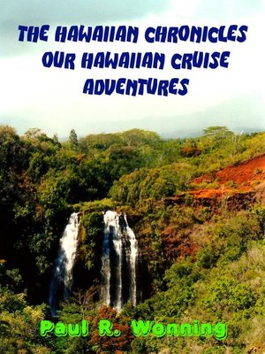 cover image of The Hawaiian Chronicles – Our Hawaiian Cruise Adventures